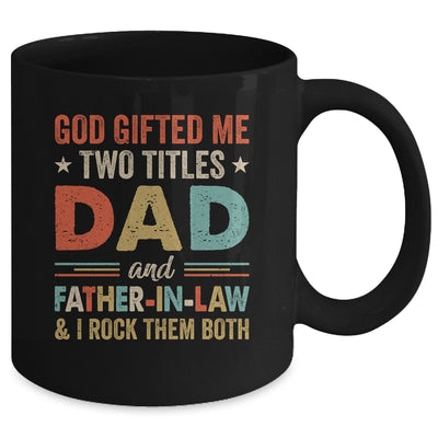 God Gifted Me Two Titles Dad And Father-In-Law Fathers Day Vintage Mug | teecentury