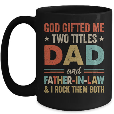 God Gifted Me Two Titles Dad And Father-In-Law Fathers Day Vintage Mug | teecentury