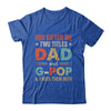 God Gifted Me Two Titles Dad And G-Pop Fathers Day Vintage Shirt & Hoodie | teecentury