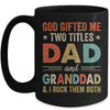 God Gifted Me Two Titles Dad And Granddad Fathers Day Vintage Mug | teecentury