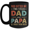 God Gifted Me Two Titles Dad And Papa Fathers Day Vintage Mug | teecentury