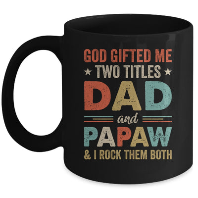 God Gifted Me Two Titles Dad And Papaw Fathers Day Vintage Mug | teecentury