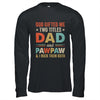 God Gifted Me Two Titles Dad And Pawpaw Fathers Day Vintage Shirt & Hoodie | teecentury