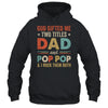 God Gifted Me Two Titles Dad And Pop Pop Fathers Day Vintage Shirt & Hoodie | teecentury