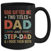 God Gifted Me Two Titles Dad And Step-Dad Fathers Day Vintage Mug | teecentury