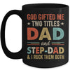 God Gifted Me Two Titles Dad And Step-Dad Fathers Day Vintage Mug | teecentury