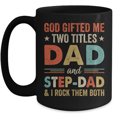 God Gifted Me Two Titles Dad And Step-Dad Fathers Day Vintage Mug | teecentury