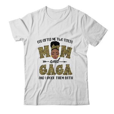 God Gifted Me Two Titles Mom And Gaga Black Woman Leopard T-Shirt & Tank Top | Teecentury.com