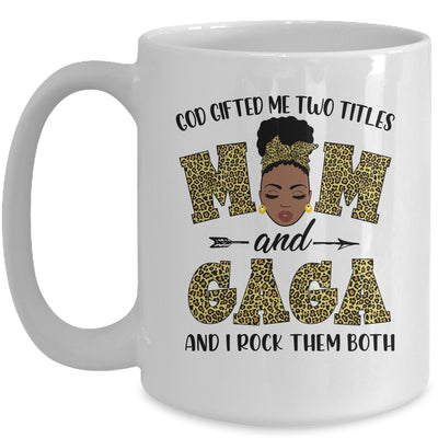 God Gifted Me Two Titles Mom And Gaga Black Woman Leopard Mug Coffee Mug | Teecentury.com