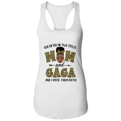 God Gifted Me Two Titles Mom And Gaga Black Woman Leopard T-Shirt & Tank Top | Teecentury.com