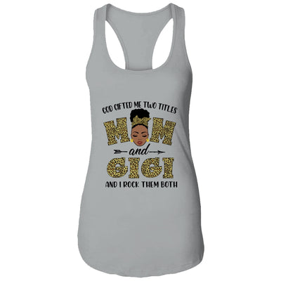 God Gifted Me Two Titles Mom And Gigi Black Woman Leopard T-Shirt & Tank Top | Teecentury.com