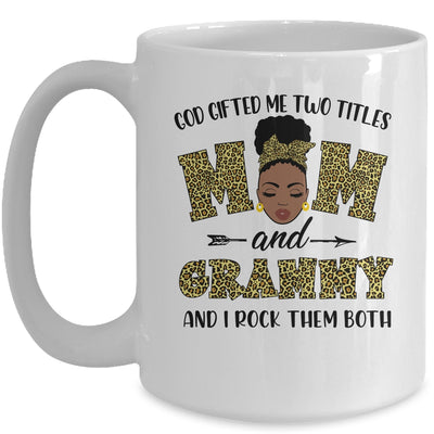 God Gifted Me Two Titles Mom And Grammy Black Woman Leopard Mug Coffee Mug | Teecentury.com