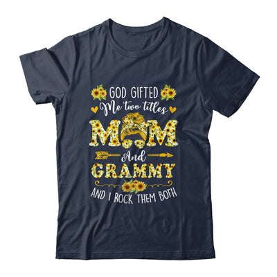 God Gifted Me Two Titles Mom And Grammy Happy Mothers Day Shirt & Tank Top | teecentury