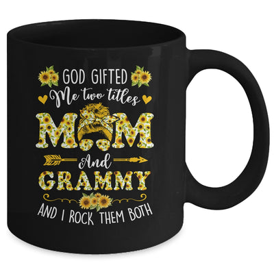 God Gifted Me Two Titles Mom And Grammy Happy Mothers Day Mug | teecentury