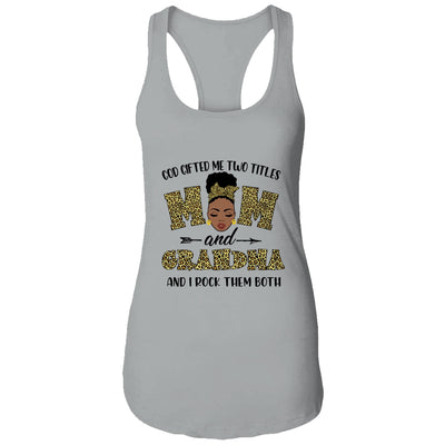God Gifted Me Two Titles Mom And Grandma Black Woman Leopard T-Shirt & Tank Top | Teecentury.com