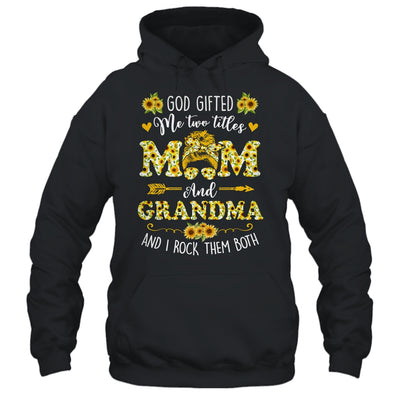 God Gifted Me Two Titles Mom And Grandma Happy Mothers Day Shirt & Tank Top | teecentury