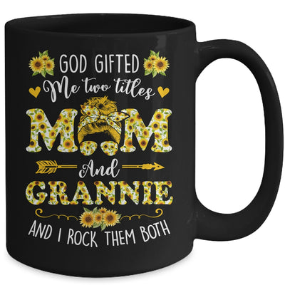 God Gifted Me Two Titles Mom And Grannie Happy Mothers Day Mug | teecentury