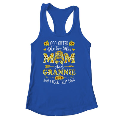 God Gifted Me Two Titles Mom And Grannie Happy Mothers Day Shirt & Tank Top | teecentury