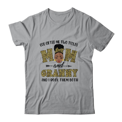 God Gifted Me Two Titles Mom And Granny Black Woman Leopard T-Shirt & Tank Top | Teecentury.com