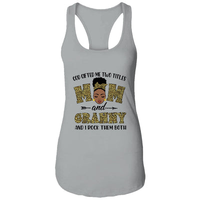 God Gifted Me Two Titles Mom And Granny Black Woman Leopard T-Shirt & Tank Top | Teecentury.com