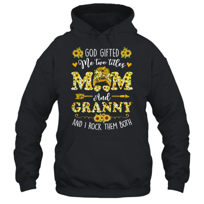 God Gifted Me Two Titles Mom And Granny Happy Mothers Day Shirt & Tank Top | teecentury