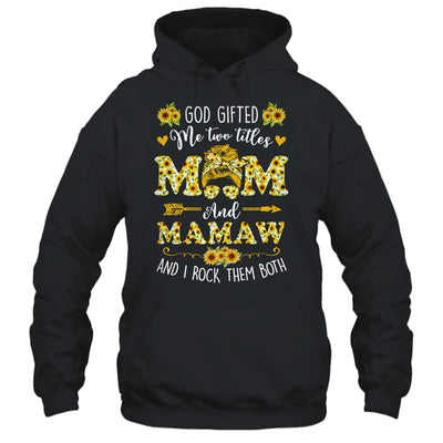 God Gifted Me Two Titles Mom And Mamaw Happy Mothers Day Shirt & Tank Top | teecentury