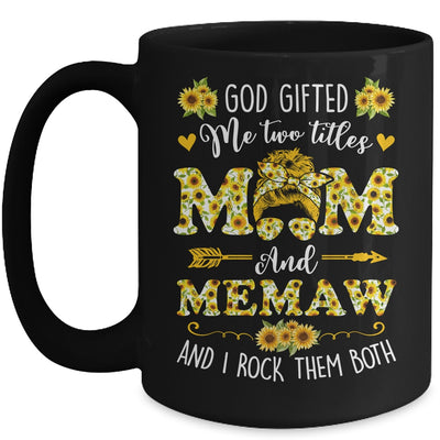 God Gifted Me Two Titles Mom And Memaw Happy Mothers Day Mug | teecentury