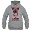 God Gifted Me Two Titles Mom And Mimi And I Rock Them Both T-Shirt & Hoodie | Teecentury.com