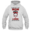 God Gifted Me Two Titles Mom And Mimi And I Rock Them Both T-Shirt & Hoodie | Teecentury.com