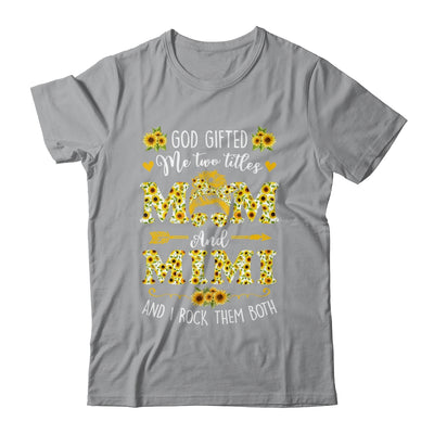 God Gifted Me Two Titles Mom And Mimi Happy Mothers Day Shirt & Tank Top | teecentury