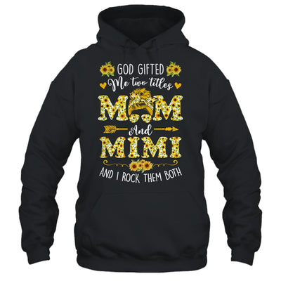 God Gifted Me Two Titles Mom And Mimi Happy Mothers Day Shirt & Tank Top | teecentury