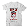 God Gifted Me Two Titles Mom And Nana And I Rock Them Both T-Shirt & Hoodie | Teecentury.com