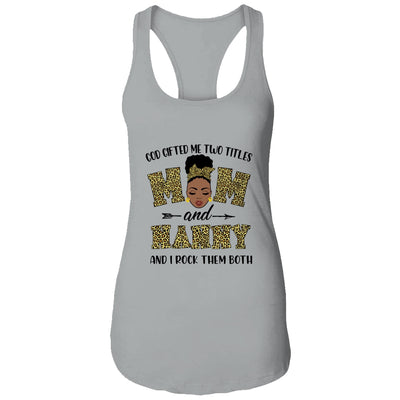 God Gifted Me Two Titles Mom And Nanny Black Woman Leopard T-Shirt & Tank Top | Teecentury.com