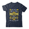 God Gifted Me Two Titles Mom And Nanny Happy Mothers Day Shirt & Tank Top | teecentury