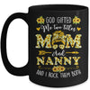 God Gifted Me Two Titles Mom And Nanny Happy Mothers Day Mug | teecentury