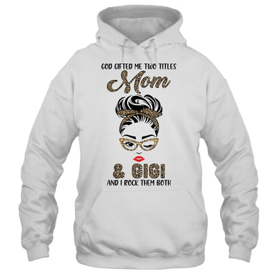 God Gifted Me Two Titles Mom Gigi Leopard Wink T-Shirt & Tank Top | Teecentury.com