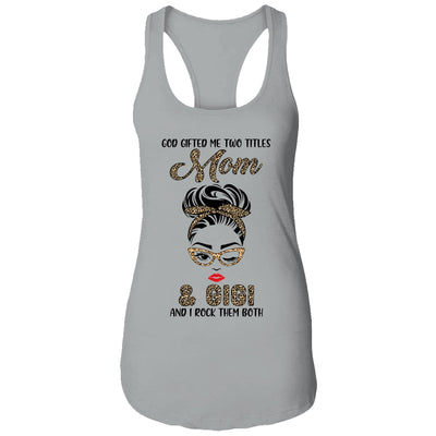 God Gifted Me Two Titles Mom Gigi Leopard Wink T-Shirt & Tank Top | Teecentury.com