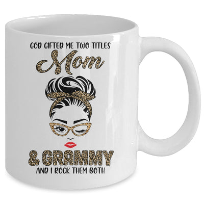 God Gifted Me Two Titles Mom Grammy Leopard Wink Mug Coffee Mug | Teecentury.com