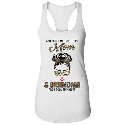 God Gifted Me Two Titles Mom Grandma Leopard Wink T-Shirt & Tank Top | Teecentury.com