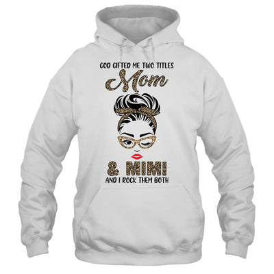 God Gifted Me Two Titles Mom Mimi Leopard Wink T-Shirt & Tank Top | Teecentury.com