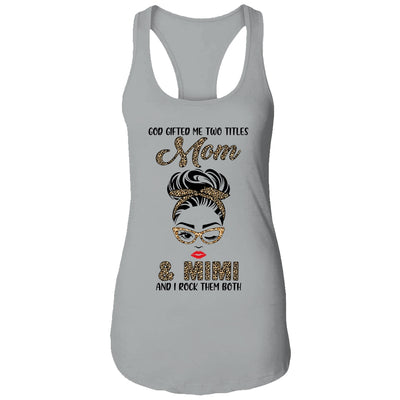 God Gifted Me Two Titles Mom Mimi Leopard Wink T-Shirt & Tank Top | Teecentury.com