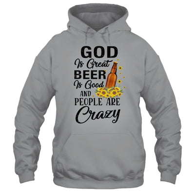 God Is Great Beer Is Good And People Are Crazy Funny T-Shirt & Tank Top | Teecentury.com