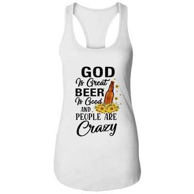 God Is Great Beer Is Good And People Are Crazy Funny T-Shirt & Tank Top | Teecentury.com