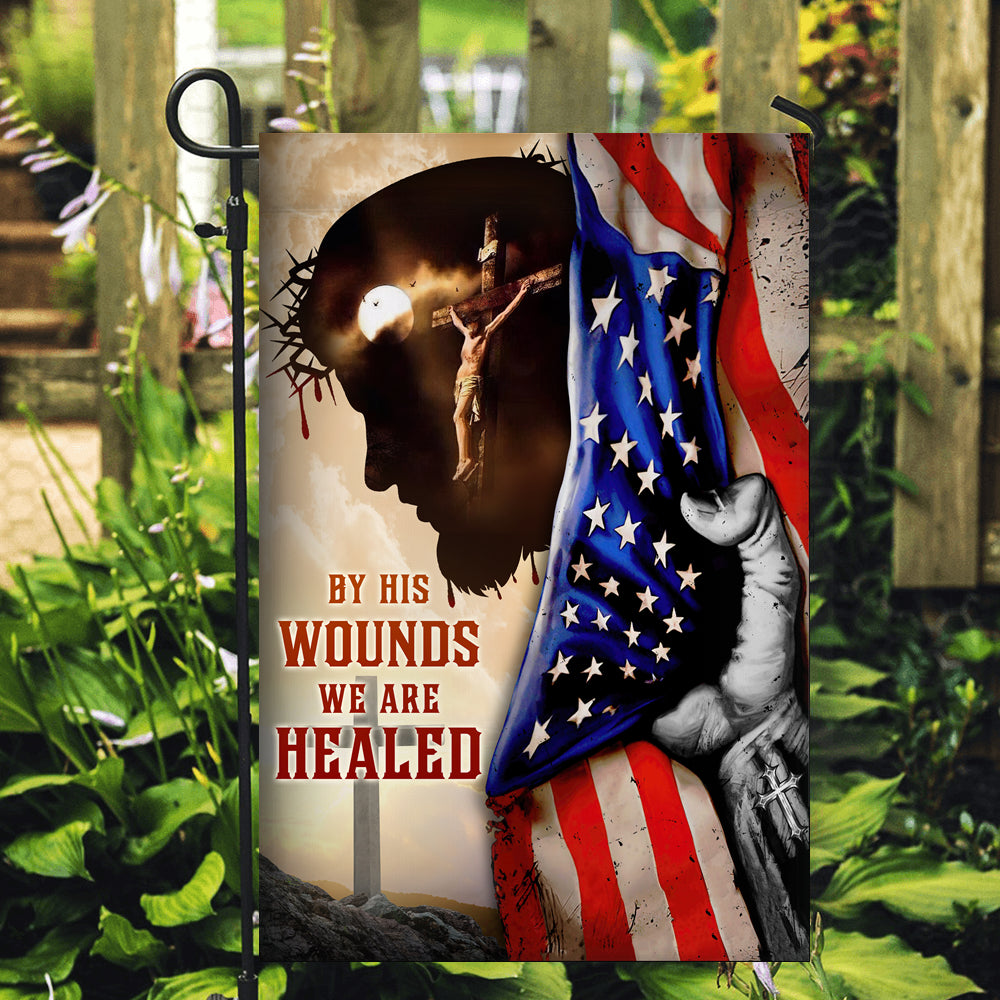 God Jesus By His Wounds We are Healed Flag Christian American Flag | Teecentury.com