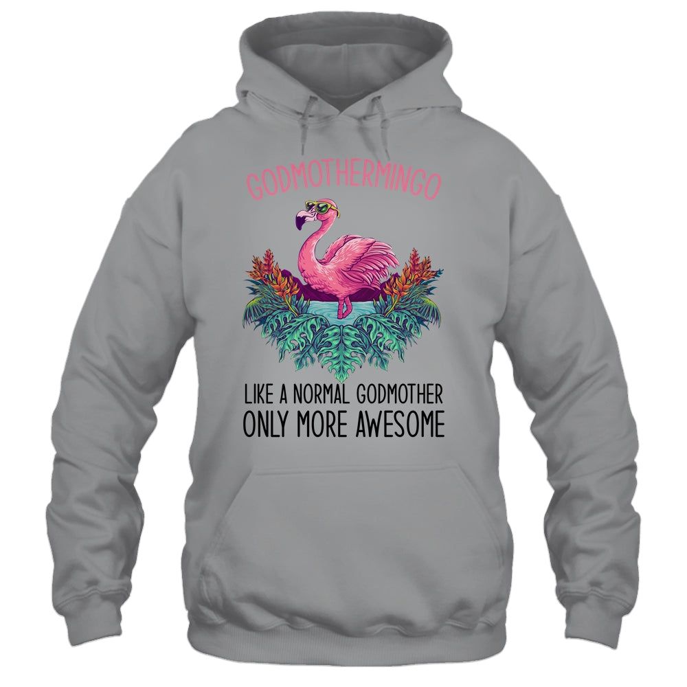 Godmothermingo Like A Godmother Only Awesome Flamingo T-Shirt & Hoodie | Teecentury.com