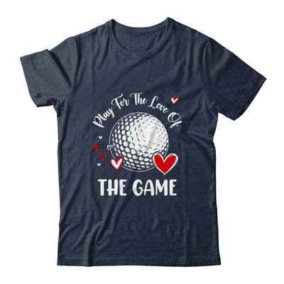 Golf Play For The Love Of The Game Shirt & Tank Top | teecentury