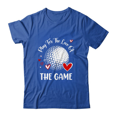 Golf Play For The Love Of The Game Shirt & Tank Top | teecentury
