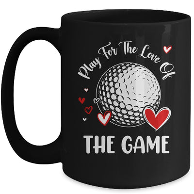 Golf Play For The Love Of The Game Mug | teecentury