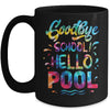 Good Bye School Hello Pool Last Day Of School Summer Tie Dye Mug Coffee Mug | Teecentury.com