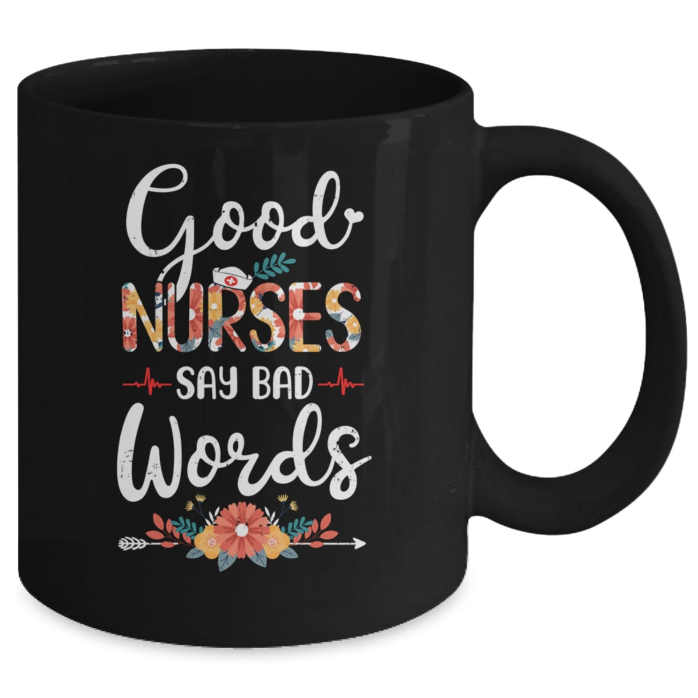 Good Nurses Say Bad Words Heartbeat Flowers Mug Coffee Mug | Teecentury.com